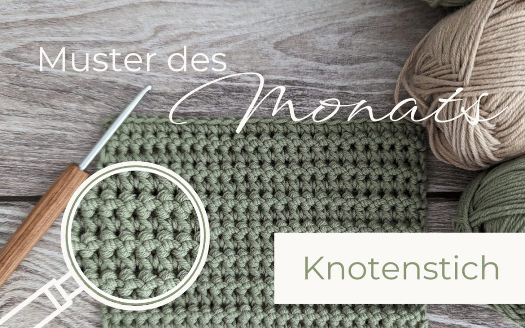 Knotenstich – Muster des Monats