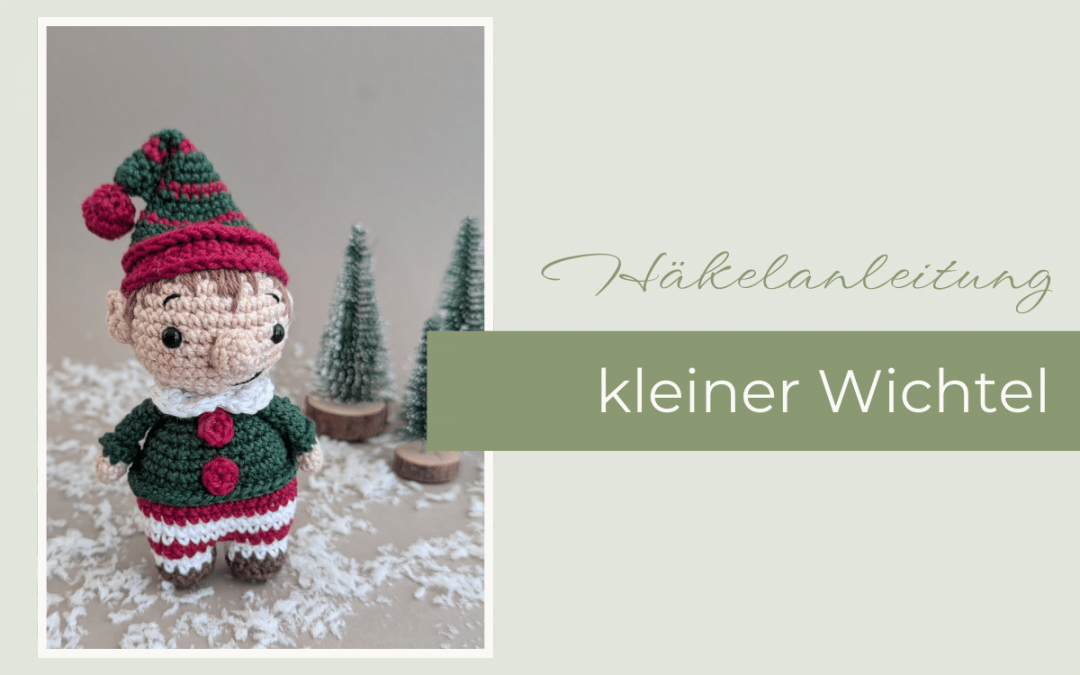 Häkelanleitung: kleiner Wichtel