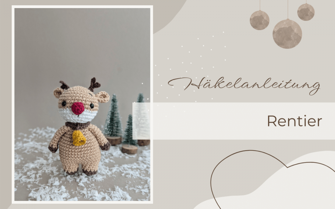 Häkelanleitung: Rentier