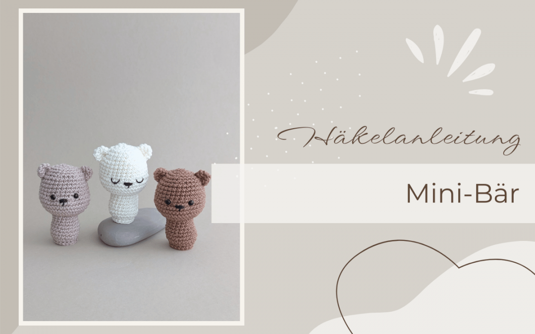 Mini-Bär – Häkelanleitung