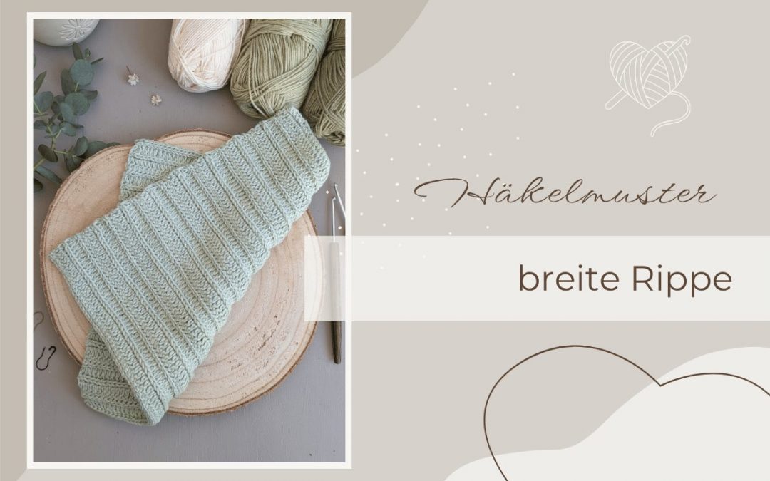 Breite Rippe – Häkelmuster