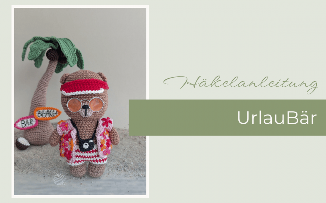 UrlauBär – ein neues Outfit für Herr Bärt