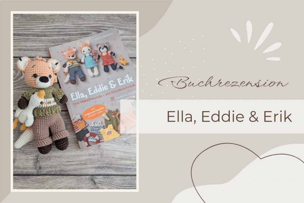 Häkelbuch Ella, Eddie & Erik