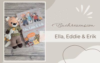 Häkelbuch: Ella, Eddie & Erik – Drei Häkelfreunde – ein Kleiderschrank