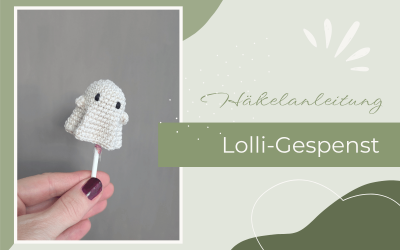 Häkel-Geist: dein kleines Lolli-Gespenst