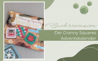Häkelbuch: Der Granny Squares Adventskalender