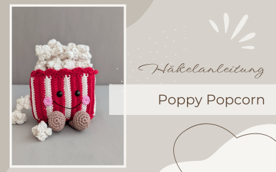Poppy Popcorn – häkle dir dein Popcorn selbst