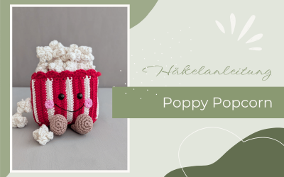 Poppy Popcorn – häkle dir dein Popcorn selbst