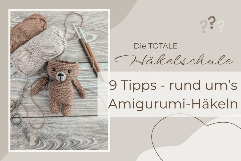 9 Tipps zum Amigurumihäkeln