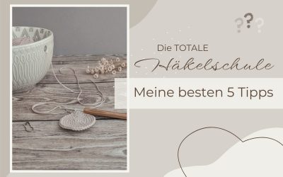 5 Tipps, die ich gerne als Häkelanfänger gewusst hätte
