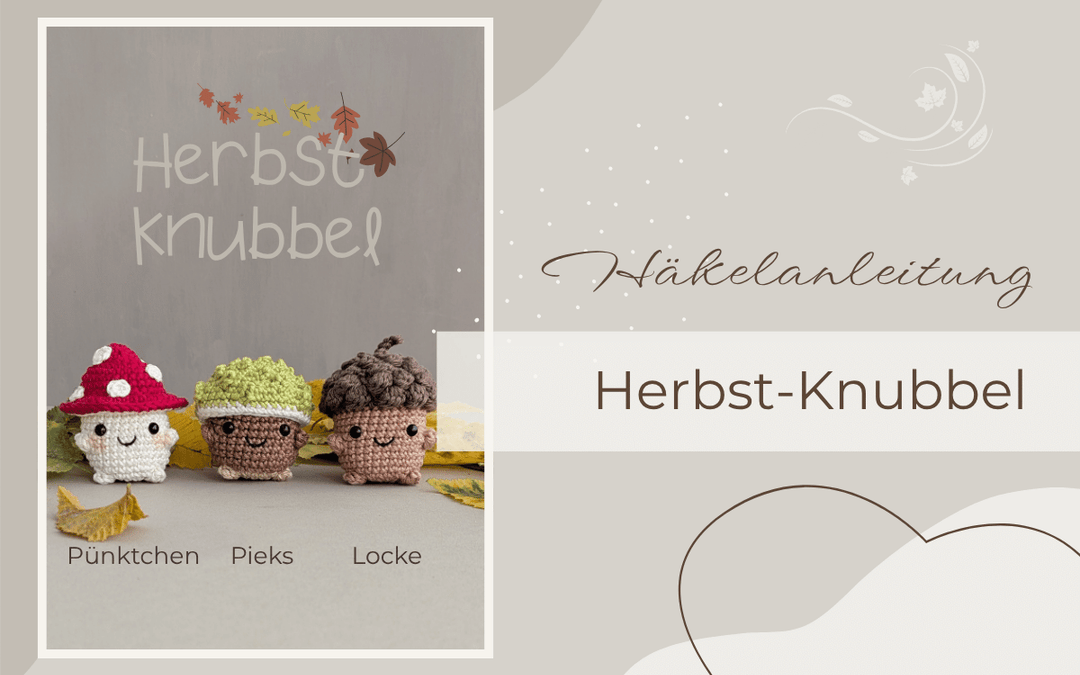 Fliegenpilz häkeln – Pünktchen und die Herbst-Knubbel